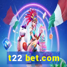 t22 bet.com